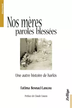 Couverture du produit · Nos mères, paroles blessées : Une autre histoire de harkis