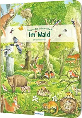 Couverture du produit · Mein erstes Wimmelbuch: Im Wald: Tierisch starkes Bilderbuch – Waldtiere hautnah