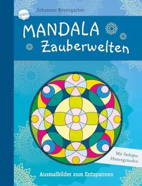 Couverture du produit · Mandala Zauberwelten. Ausmalbilder zum Entspannen: Malbuch zur Entspannung für Jung und Alt