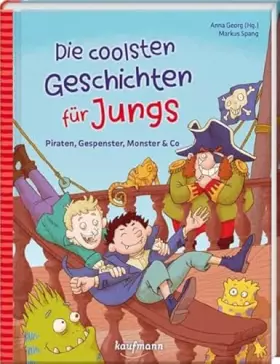 Couverture du produit · Die coolsten Geschichten für Jungs: Piraten, Gespenster, Monster & Co. (Das Vorlesebuch mit verschiedenen Geschichten für Kinde