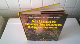 Couverture du produit · ACCLIMATER TOUTES LES PLANTES D'APPARTEMENT