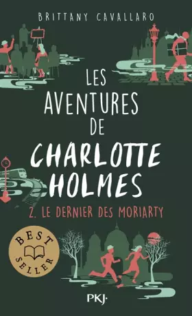 Couverture du produit · Les aventures de Charlotte Holmes - tome 02 : Le dernier des Moriarty