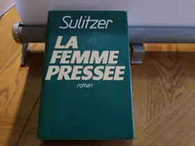 Couverture du produit · La femme pressee.