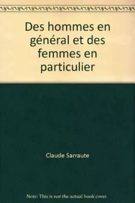 Couverture du produit · Des hommes en général et des femmes en particulier