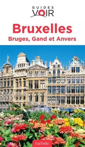 Couverture du produit · Guide Voir Bruxelles, Bruges, Gand et Anvers