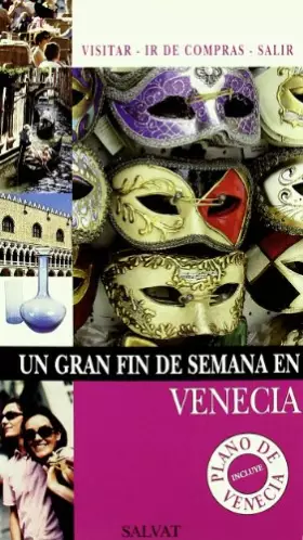 Couverture du produit · Un gran fin de semana en Venecia (Castellano - Salvat - Turismo - Fin De Semana)