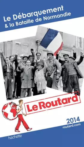 Couverture du produit · Guide du Routard Débarquement & Bataille de Normandie 2014