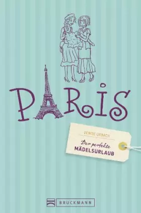 Couverture du produit · Der perfekte Mädelsurlaub – Paris