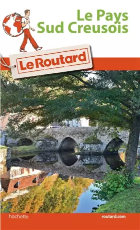 Couverture du produit · Guide du Routard Le Pays Sud Creusois