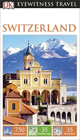 Couverture du produit · DK Eyewitness Travel Guide: Switzerland
