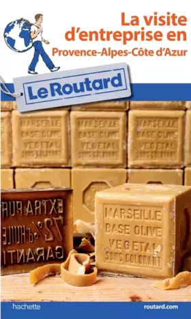 Couverture du produit · Guide du Routard Visite d'entreprise en Provence-Alpes-Côte d'Azur