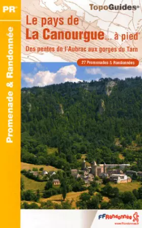 Couverture du produit · Le pays de La Canourgue... à pied : Des pentes de l'Aubrac aux gorges du Tarn 27 Promenades et randonnées