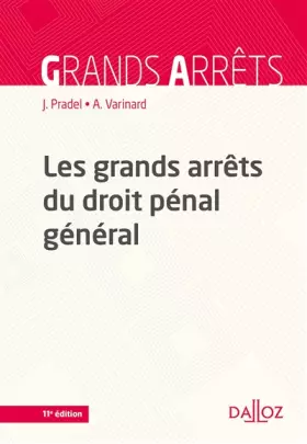 Couverture du produit · Les grands arrêts du droit pénal général