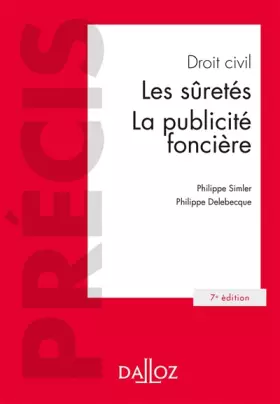 Couverture du produit · Droit civil - 7e ed.: Les sûretés, la publicité foncière