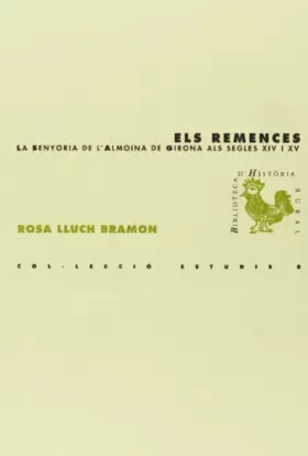 Couverture du produit · Els remences: La senyoria de l Almoina de Girona als segles XIV i XV (BHR (Biblioteca d'Història Rural))
