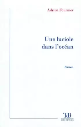 Couverture du produit · Une luciole dans l'océan
