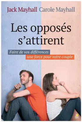 Couverture du produit · Les opposés s'attirent : Faire de vos différences une force pour votre couple