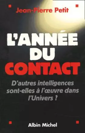 Couverture du produit · L'Année du contact : D'autres intelligences sont-elles à l'oeuvre dans l'univers ?
