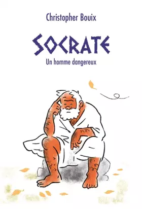 Couverture du produit · Socrate: Un homme dangereux