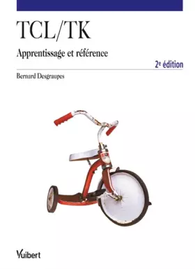 Couverture du produit · Tcl/Tk : Apprentissage et référence