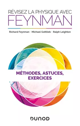 Couverture du produit · Révisez la physique avec Feynman - Méthodes, astuces et exercices: Méthodes, astuces et exercices