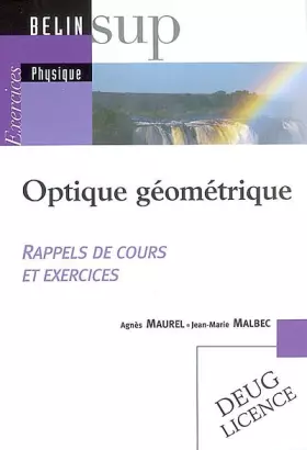 Couverture du produit · Optique géométrique. Rappels de cours et exercices