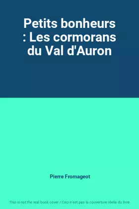 Couverture du produit · Petits bonheurs : Les cormorans du Val d'Auron