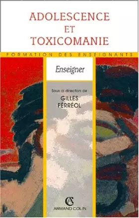 Couverture du produit · ADOLESCENCE ET TOXICOMANIE    (Ancienne Edition)