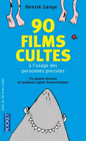 Couverture du produit · 90 livres cultes / 90 films cultes à l'usage des personnes pressées