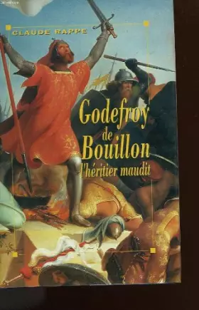 Couverture du produit · Godefroy de bouillon. l'heritier maudit.