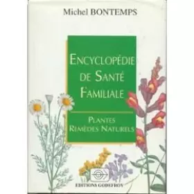 Couverture du produit · Encyclopédie de santé familiale : plantes, remèdes naturels