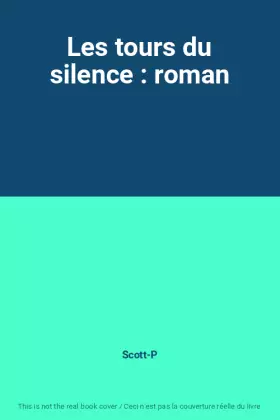 Couverture du produit · Les tours du silence : roman