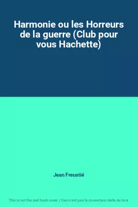 Couverture du produit · Harmonie ou les Horreurs de la guerre (Club pour vous Hachette)