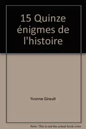 Couverture du produit · 15 Quinze énigmes de l'histoire