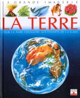 Couverture du produit · La Terre : Pour la faire connaître aux enfants de 5 à 8 ans