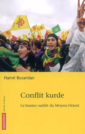 Couverture du produit · Conflit kurde : Le brasier oublié du Moyen-Orient