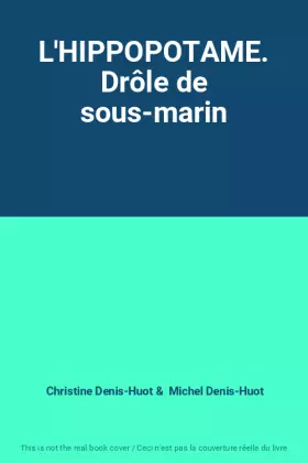 Couverture du produit · L'HIPPOPOTAME. Drôle de sous-marin