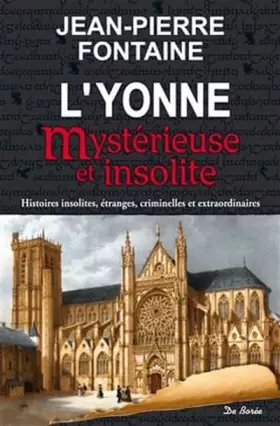 Couverture du produit · YONNE MYSTERIEUSE ET INSOLITE
