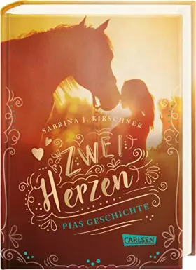 Couverture du produit · Zwei Herzen – eine Pferdeliebe 1: Pias Geschichte: Zweiteiliger Pferderoman für Mädchen ab 11 Jahren über erste Liebe, Freundsc