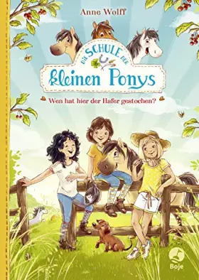Couverture du produit · Die Schule der kleinen Ponys - Wen hat hier der Hafer gestochen?