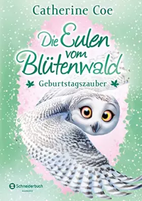 Couverture du produit · Die Eulen vom Blütenwald, Band 04: Geburtstagszauber