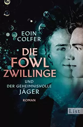 Couverture du produit · Die Fowl-Zwillinge und der geheimnisvolle Jäger: Roman