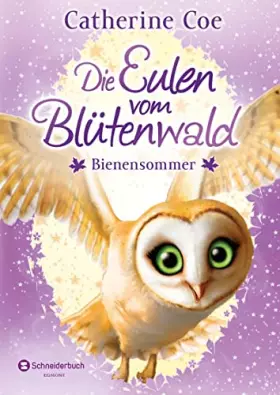 Couverture du produit · Die Eulen vom Blütenwald, Band 05: Bienensommer