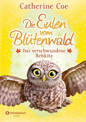 Couverture du produit · Die Eulen vom Blütenwald, Band 03: Das verschwundene Rehkitz
