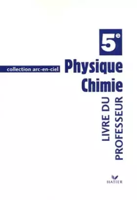 Couverture du produit · Physique, chimie, 5e: Livre du professeur...