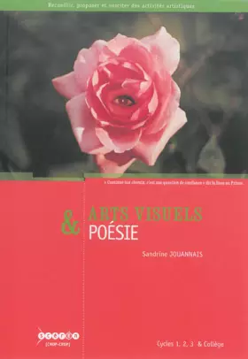 Couverture du produit · Arts visuels & poésie : Cycles 1, 2, 3 & collège