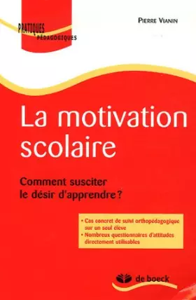 Couverture du produit · La motivation scolaire: Comment susciter le désir d'apprendre ?