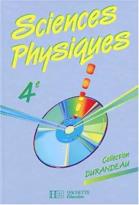 Couverture du produit · Sciences physiques, 4e, 1993. Livre de l'élève