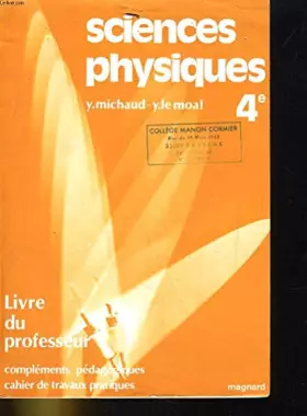 Couverture du produit · Sciences physiques / 4, livre du professeur / commentaires pédagogiques, cahier de travaux pratiques