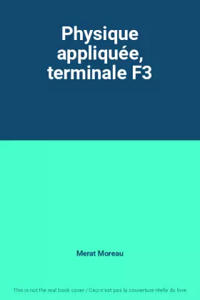 Couverture du produit · Physique appliquée, terminale F3